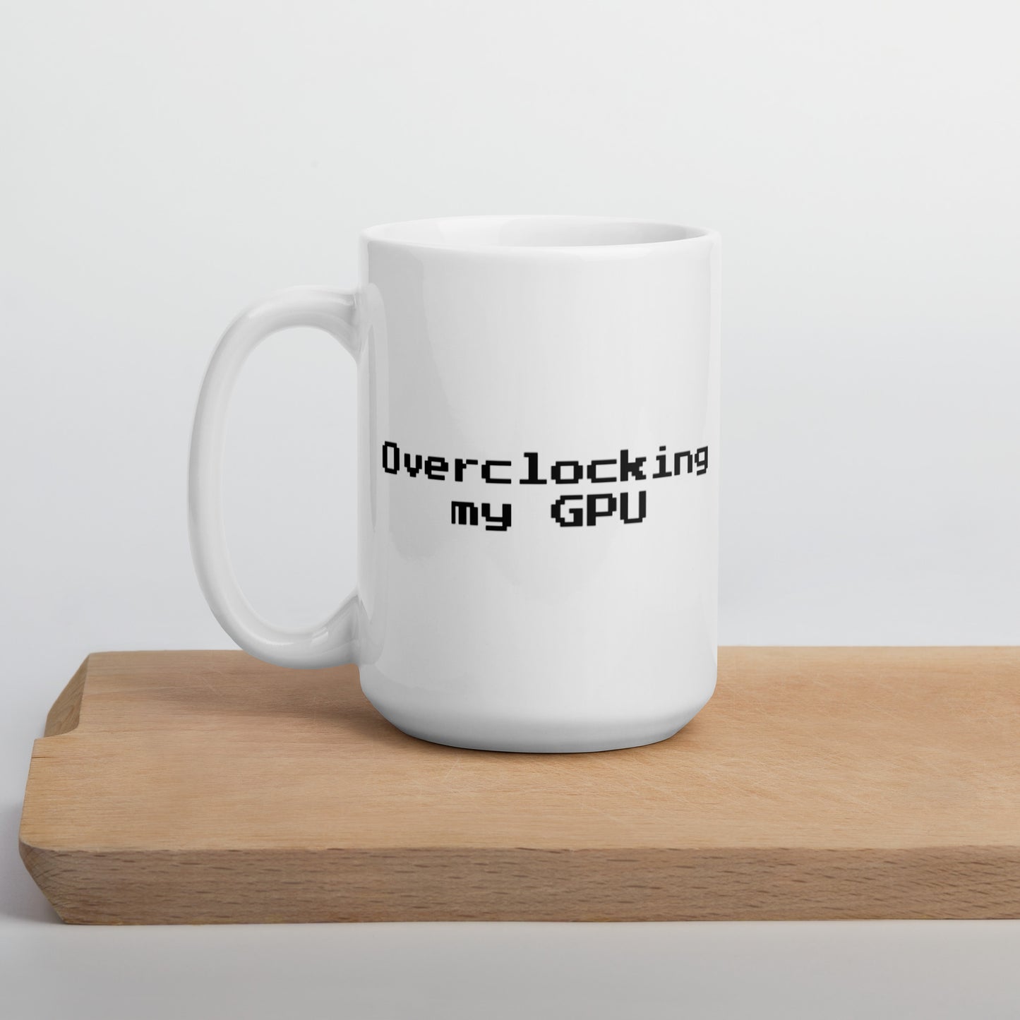 Overclocking my GPU - Mug